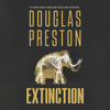 Extinction (Unabridged) - Douglas Preston