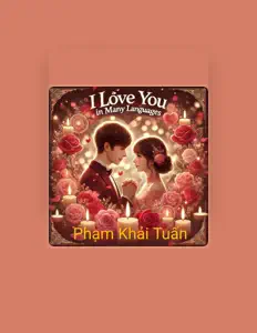 Listen to Pham Khai Tuan, watch music videos, read bio, see tour dates & more!