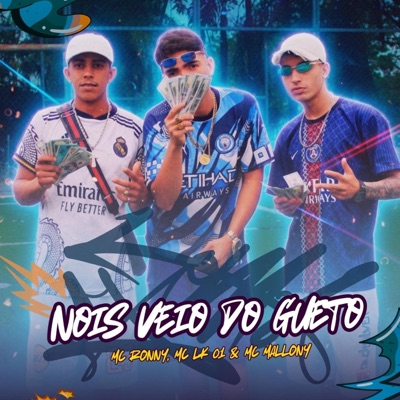 Nois Veio do Gueto (feat. Mc Ronny & Mc Mallony) - Single