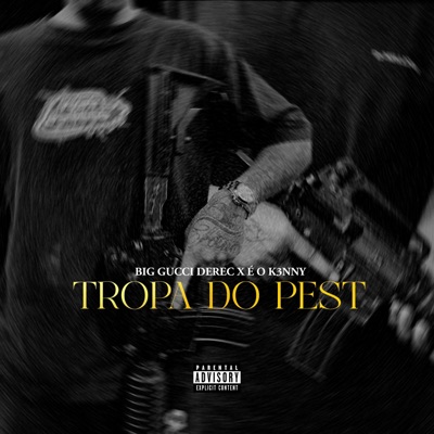 Tropa do Pest (feat. Eo K3nny & deze9beats) - Single