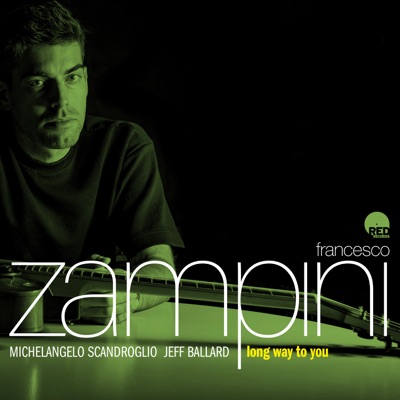 Long Way To You (feat. Jeff Ballard & Michelangelo Scandroglio) - Single