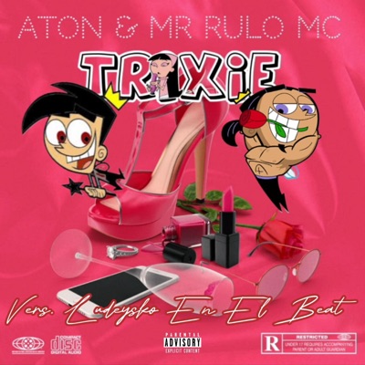 Trixie (feat. Aton GC) [Ludeysko En El Beat Remix] - Single