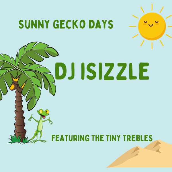 Sunny Gecko Days (feat. The Tiny Trebles)