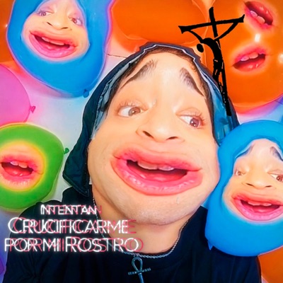 Intentan Crucificarme X Mi Rostro - Single