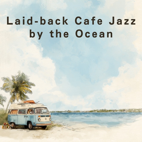 Laid-Back Cafe Jazz by the Ocean
