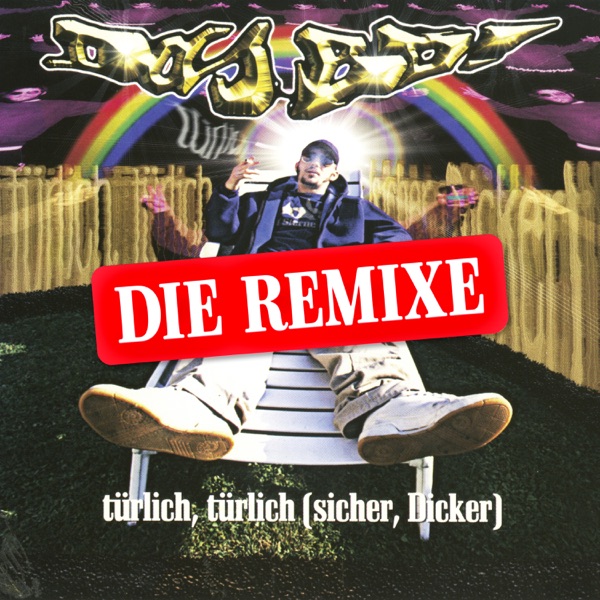Türlich,Türlich (Sicher Dicker) [Die Remixe] - EP