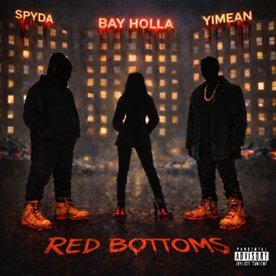 RED BOTTOMS (feat. Big Spyda & YiMean (Break A Hoe Ent.) Produced By: Gunzy Gooding) - Single