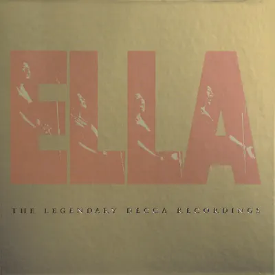 Listen to Ella: The Legendary Decca Recordings by Ella Fitzgerald
