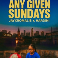 Any Given Sundays (feat. Hardini) - Single - Jayxromalis