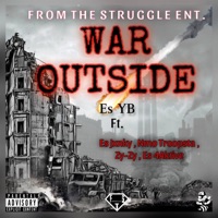 War Outside (feat. Es Jxnky, NMO Troopsta, Zy-Zy & 4Aktive) - Single - Es YB