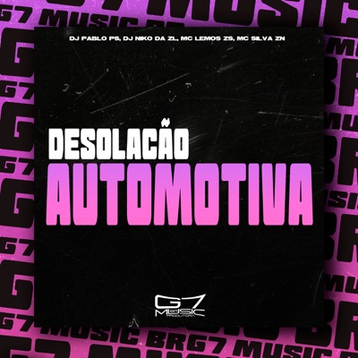 Desolação Automotiva (feat. MC SILVA ZN) - Single