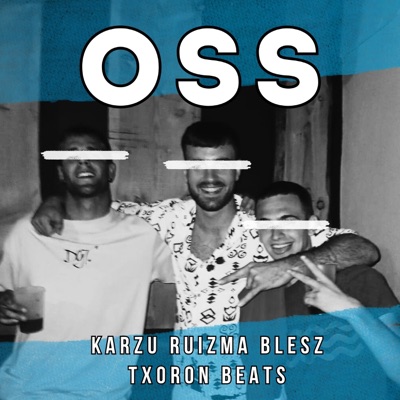 Oss (feat. Ruizma, Karzu, Blesz & Txoron Beats) - Single