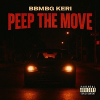 Peep The Move - Single - Bbmbg Keri