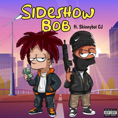 Sideshow Bob (feat. SkinnyBoi Cj) - Single