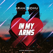 In My Arms (feat. Dipps Bhamrah)