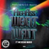 Won't Wait - Single (feat. Mexican Mario) - Single