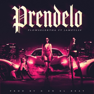 Prendelo (feat. G en el Beat & Jamzy L2F) - Single
