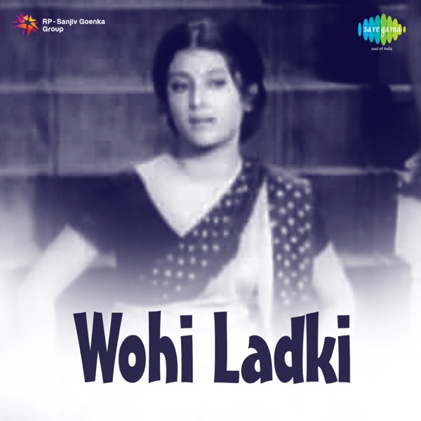 Wohi Ladki (Original Motion Picture Soundtrack) - EP