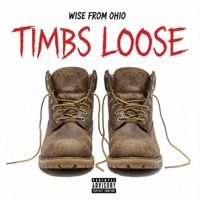 Timbs Loose - Single - Wise From Ohio