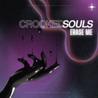 Erase Me (feat. Jonathan Grimes) - Single - Crooked Souls