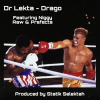 Drago (feat. Statik Selektah, Niggy Raw & Prefects) - Single - Dr Lekta