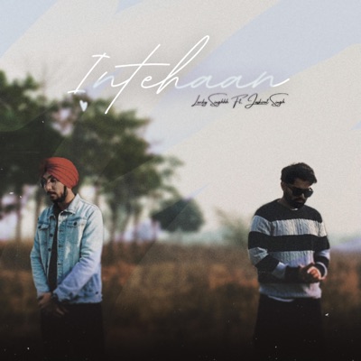 Intehaan (feat. Jaskirat Singh) - Single