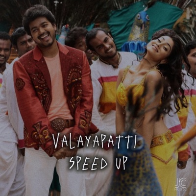 JC MUSIC - Valayapatti (Speed Up)