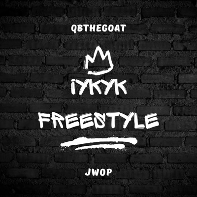 IYKYK Freestyle (feat. J Wop) - Single