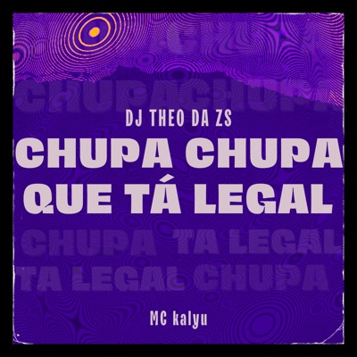 Chupa Chupa Que Tá Legal - Single