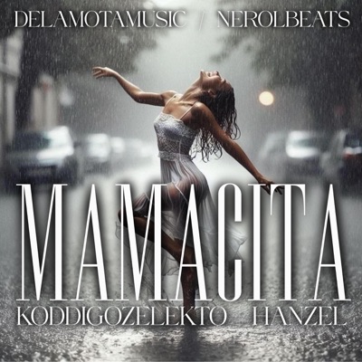 MAMACITA (feat. HANZEL) - Single
