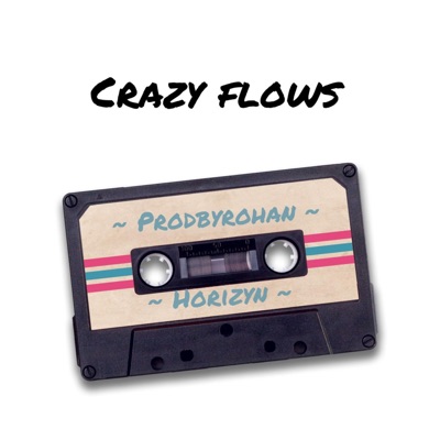 Crazy Flows (feat. Horizyn) - Single