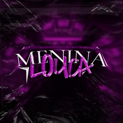 Menina Louca (feat. MC Vitin) - Single