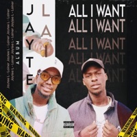All I Want - JayTee L & Lainer