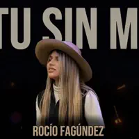 Tu Sin Mi — Rocio Fagúndez