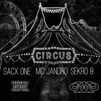 Circvs (feat. sekro#8 & sacx one) - Single - Mc Jandro de