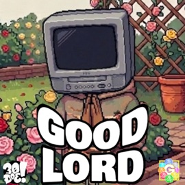 Good Lord (feat. The Koolies, 30 DOE & CGN BRANDOE) CXLD SPEECH