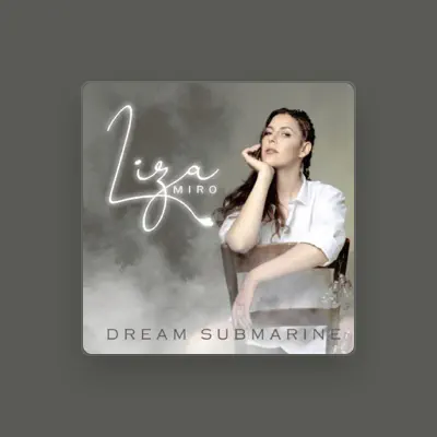 Listen to Liza Miro, watch music videos, read bio, see tour dates & more!