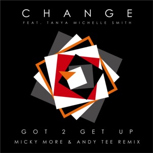 Got 2 Get Up (feat. Tanya Michelle Smith) [micky more & andy tee prime time remix]