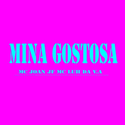 Mina Gostosa - Single