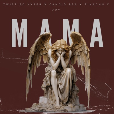 MAMA (feat. Twist ed Vyper, Pikachu & Joy) - Single