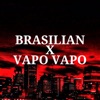 Brazilian X Vapo Vapo - Single