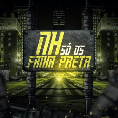 NH Só os Faixa Preta