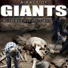 A Race of Giants: Our Forbidden History