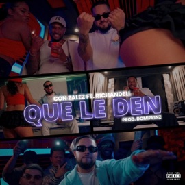 Que Le Den Con Zalez, Richandell & Domiprinz