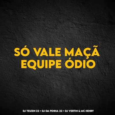 SÓ VALE MAÇÃ, EQUIPE ÓDIO - Single