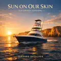 SUN ON OUR SKIN