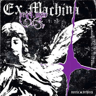 Ex Machina (feat. ARCHIVE$ & Astris) - EP