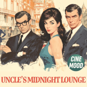 Uncle's Midnight Lounge Volume 1