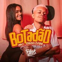 Botadão (feat. DJ GH Sheik) - Single - MC Braian