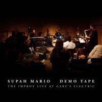 DEMO TAPE (The Improv Live At Gary's Electric, 2025) - Supah Mario